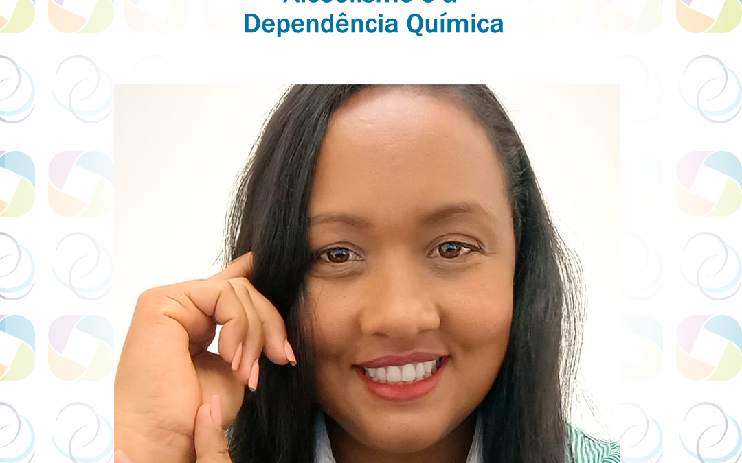 Alcoolismo e a Dependência Química